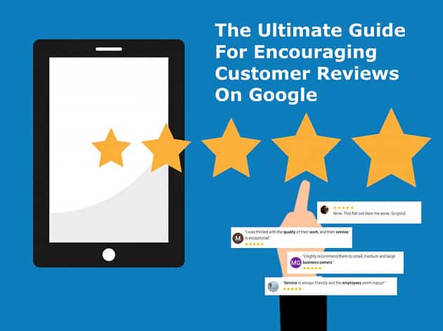 The Ultimate Guide For Encouraging Customer Reviews On Google