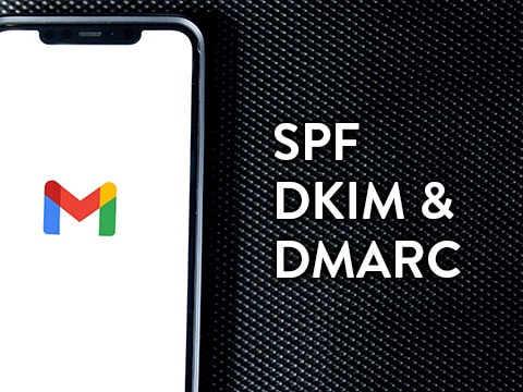 SPF, DKIM, and DMARC: Needed For Email Deliverability
